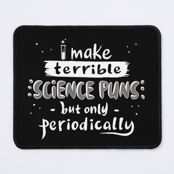 Item preview, I make terrible science puns - but only periodically designed and sold by Delta12Designs.