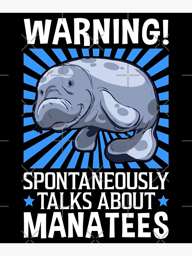 "Talk spontaneously about manatees marine mammals" Poster for Sale by