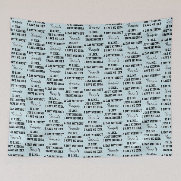 Item preview, A Day Without Peanuts Is Like Just Kidding    designed and sold by ALLISONBOUTIQUE.