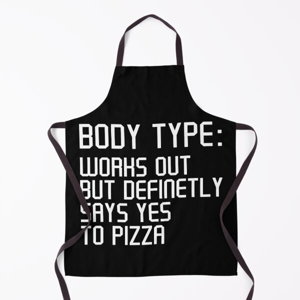 Item preview, Body Type Works Out But Definitely Says Yes To Pizza, Funny Workout Pizza Lover designed and sold by Artsy Fun.