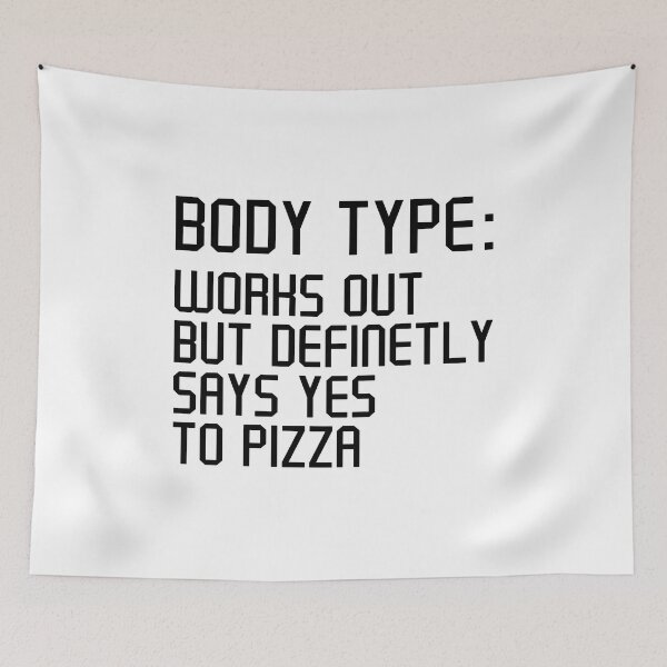 Item preview, Body Type Works Out But Definitely Says Yes To Pizza, Funny Workout Pizza  designed and sold by Artsy Fun.