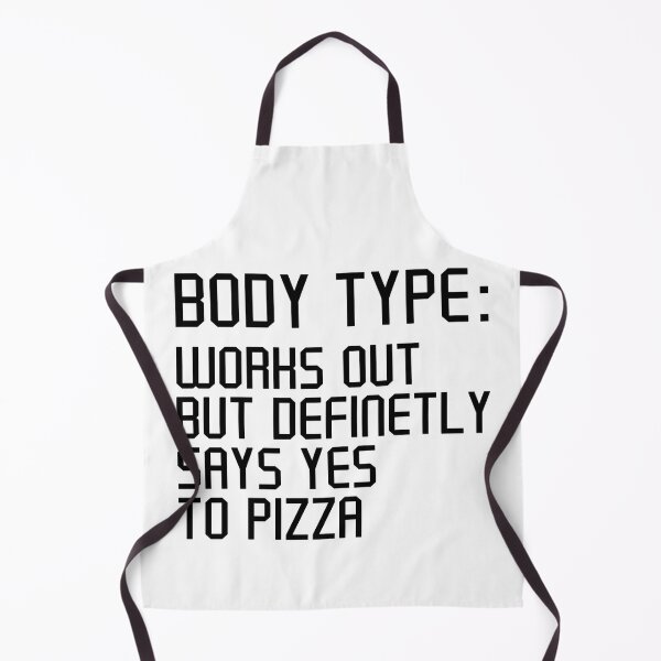 Item preview, Body Type Works Out But Definitely Says Yes To Pizza, Funny Workout Pizza  designed and sold by Artsy Fun.