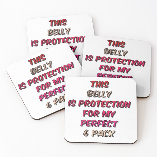 Item preview, This Belly is Protection For My Perfect 6 Pack designed and sold by MarkUK97.