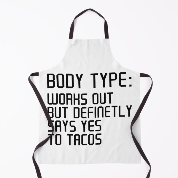 Item preview, Body Type Works Out But Definitely Says Yes To Tacos, Funny Workout Tacos Lover designed and sold by Artsy Fun.