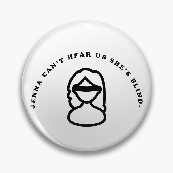 Item preview, Jenna can't hear us she's blind designed and sold by veronka-d.