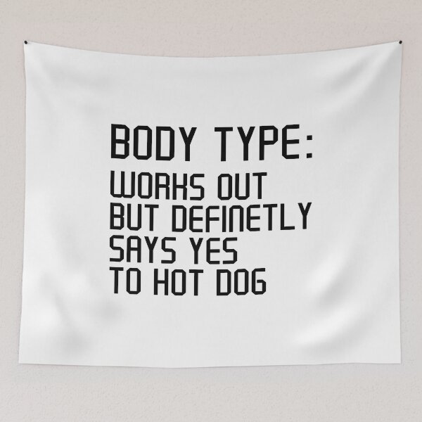 Item preview, Body Type Works Out But Definitely Says Yes To Hot Dog, Funny Workout Hot Dog Lover designed and sold by Artsy Fun.