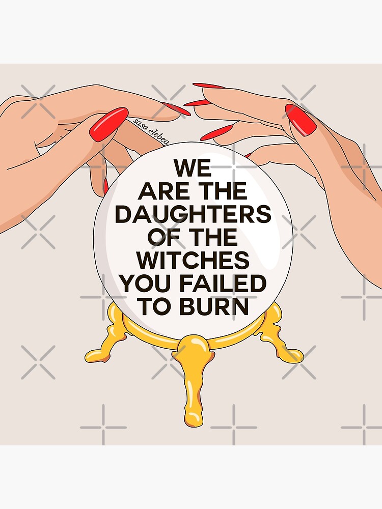 Thumbnail 3 of 3, Art Print, We Are the daughters of the Witches you failed to burn by Sasa Elebea designed and sold by Sabrina Brugmann.