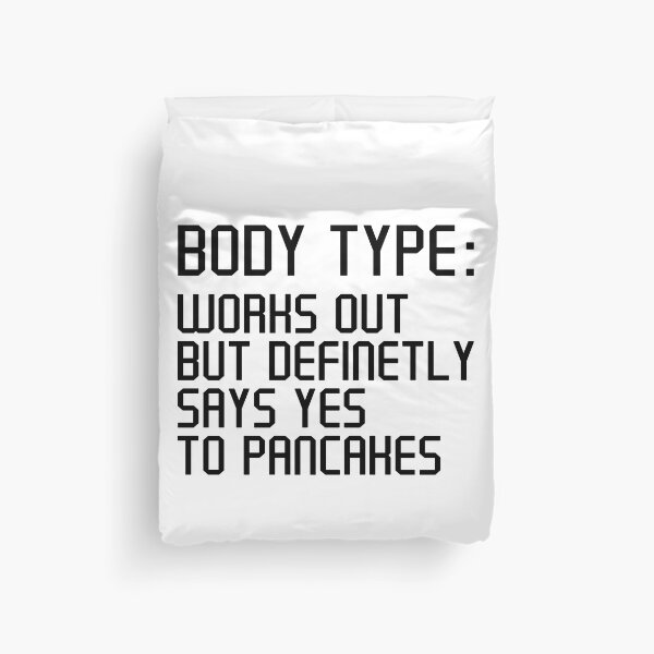 Item preview, Body Type Works Out But Definitely Says Yes To Pancakes , Funny Workout Pancakes Lover designed and sold by Artsy Fun.