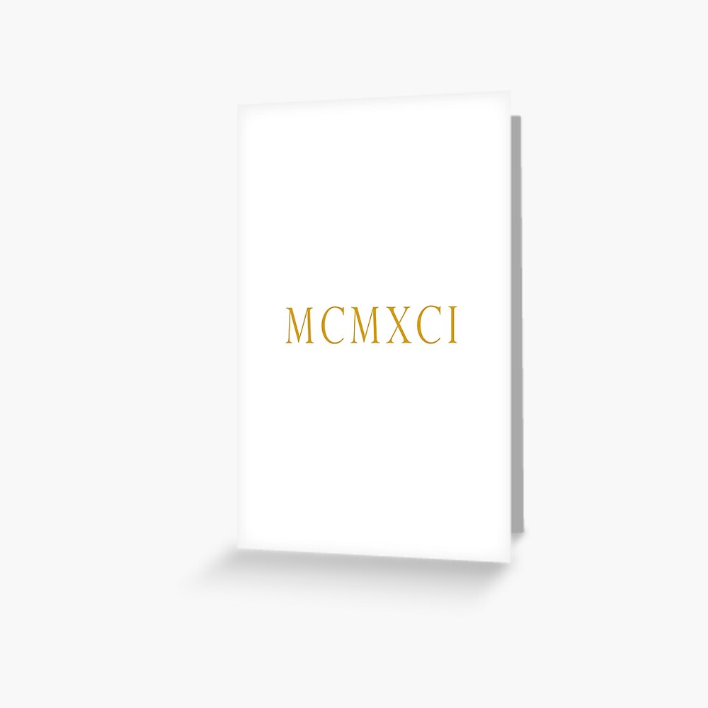 roman-numeral-1991-roman-numeral-mcmxci-number-1991-roman-numerals-greeting-card-for-sale