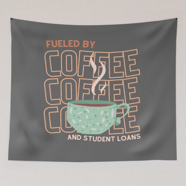 Item preview, fueled by coffee and student loans graduation  designed and sold by Oliver-B.