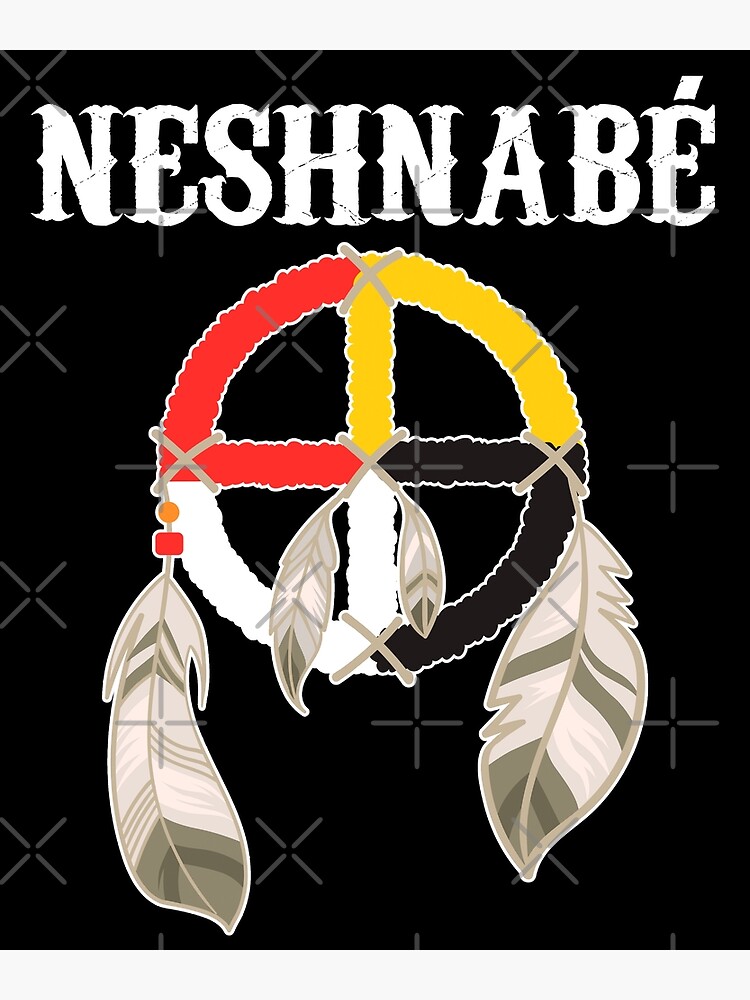 "Neshnabé Potawatomi Anishinaabeg People Medicine Wheel" Poster For ...