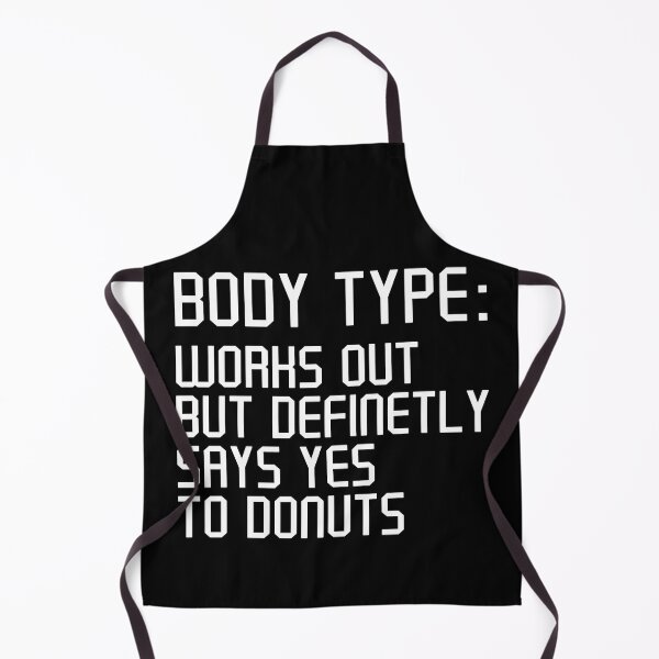 Item preview, Body Type Works Out But Definitely Says Yes To Donuts , Funny workout Donuts Lover designed and sold by Artsy Fun.
