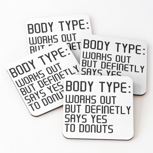 Item preview, Body Type Works Out But Definitely Says Yes To Donuts , Funny Donuts quote designed and sold by Artsy Fun.