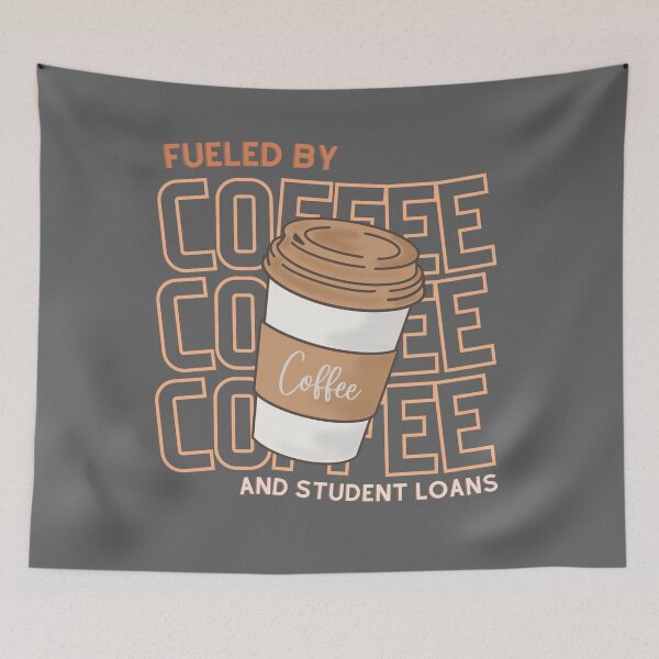 Item preview, fueled by coffee and student loans graduation  designed and sold by Oliver-B.