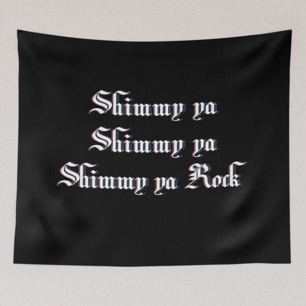 Item preview, Shimmy ya, shimmy ya, shimmy ya rock designed and sold by mensijazavcevic.