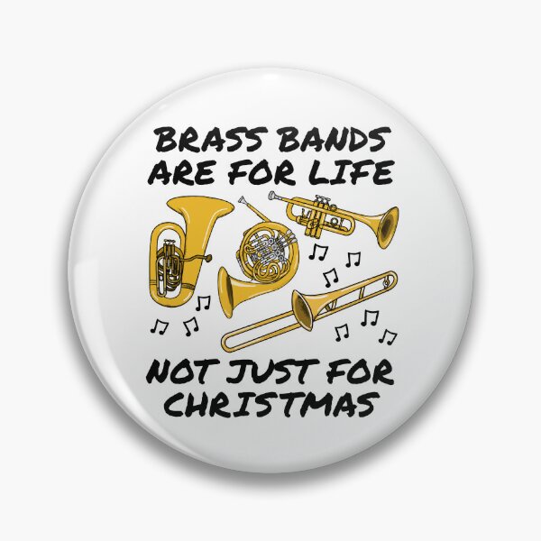 Item preview, Brass Bands Are For Life Not Just For Christmas designed and sold by doodlerob.
