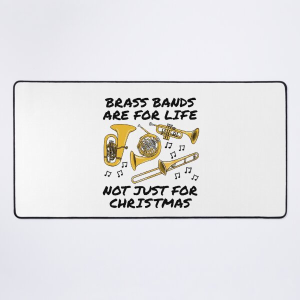 Item preview, Brass Bands Are For Life Not Just For Christmas designed and sold by doodlerob.