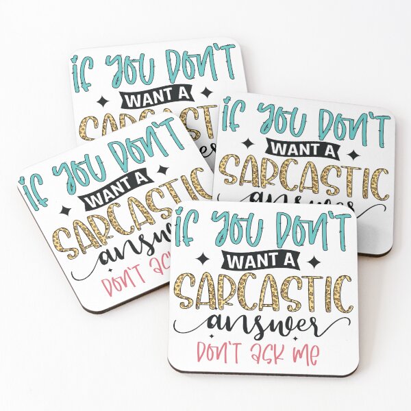 Item preview, If you don't want a sarcastic answer don't ask me designed and sold by Beneficial Art.