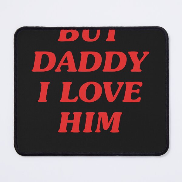 Item preview, Best seller but daddy i love him merchandise designed and sold by ElizabethOrtego.