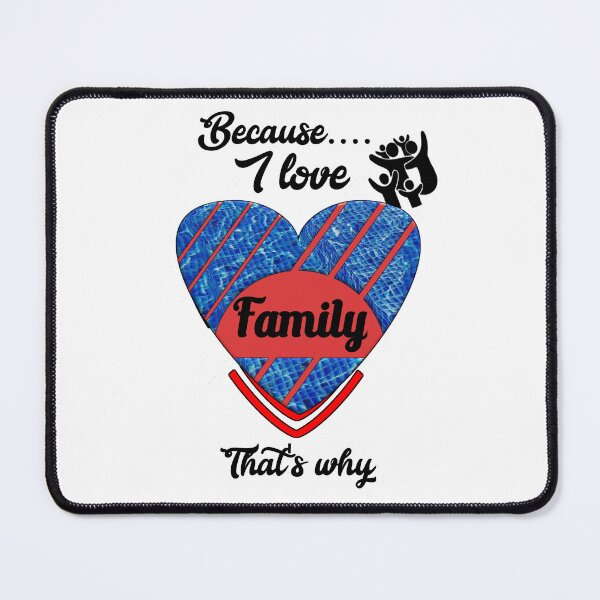 Item preview, Because I love family, that's why...  designed and sold by Chakilogy.