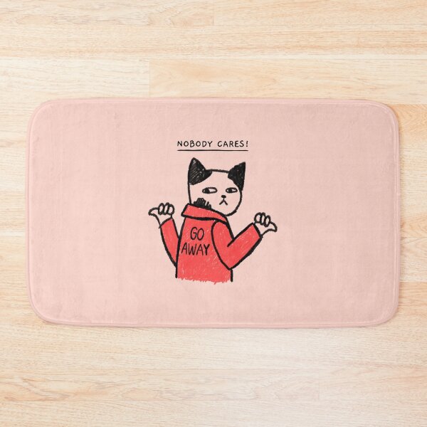Item preview, Nobody Cares! Go Away designed and sold by ArtCity Designs.
