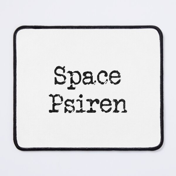 Item preview, Space Psiren (Black Text) designed and sold by DieselElkins.