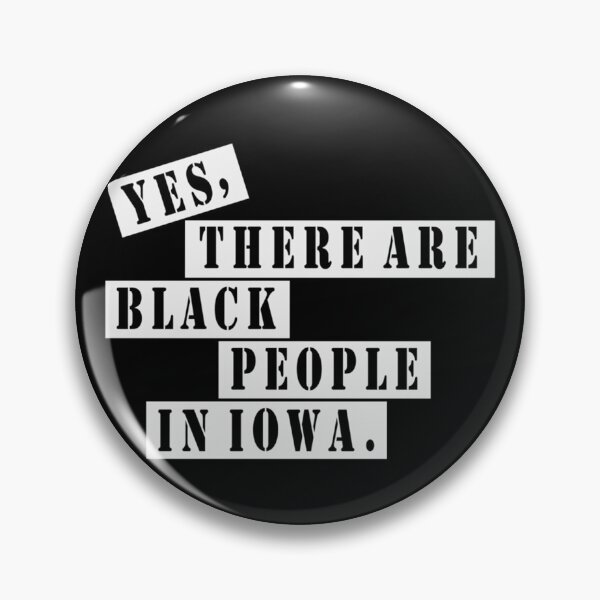Item preview, Yes there are black people in Iowa rushthewriter iowa pbs designed and sold by RobertXarber.