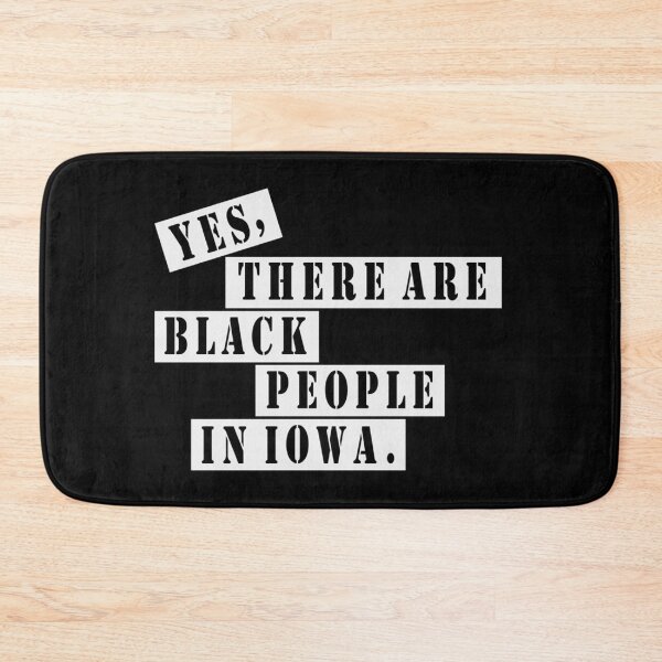 Item preview, Yes there are black people in Iowa rushthewriter iowa pbs designed and sold by RobertXarber.