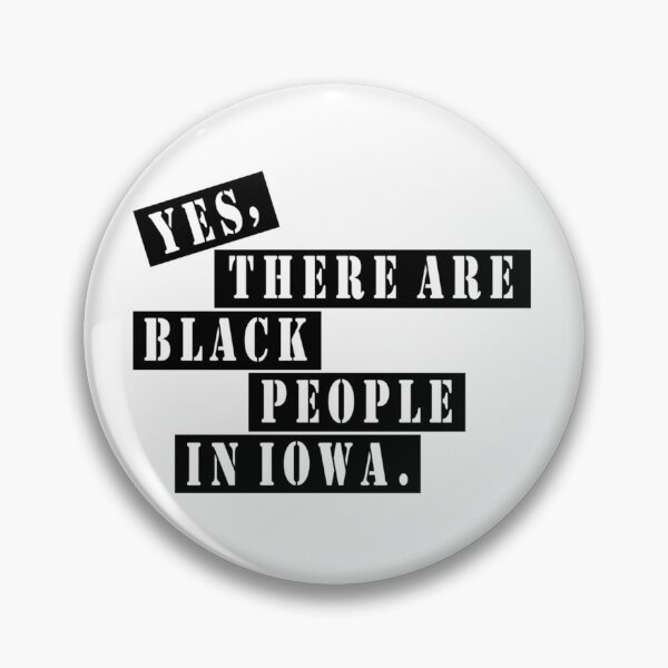 Item preview, Yes there are black people in Iowa rushthewriter iowa pbs designed and sold by RobertXarber.