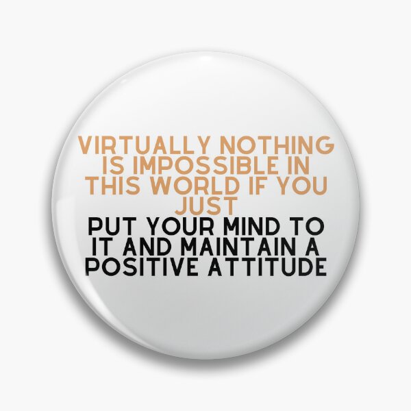Item preview, Virtually nothing is impossible in this world if you just put your mind to it and maintain a positive attitude designed and sold by Mawter.