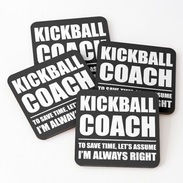 Item preview, Kickball Coach to Save Time Let's Assume I'm Always Right designed and sold by TendyTees.