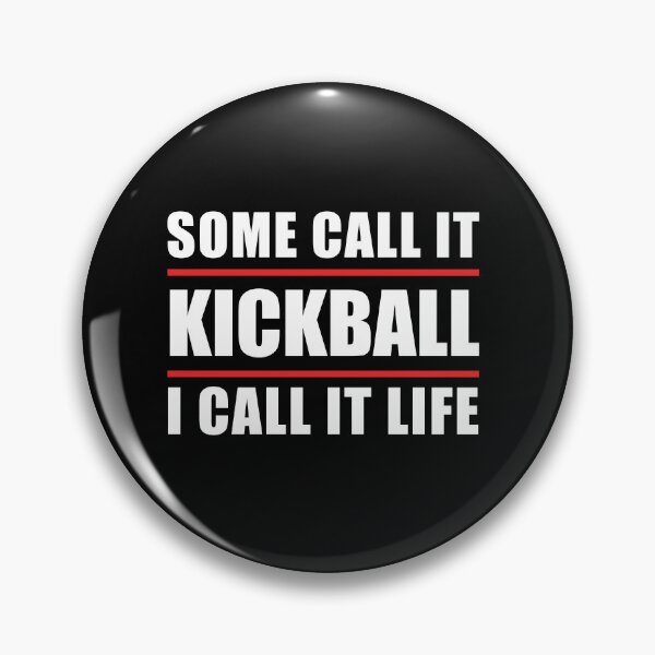 Item preview, Some Call it Kickball I Call it Life designed and sold by TendyTees.