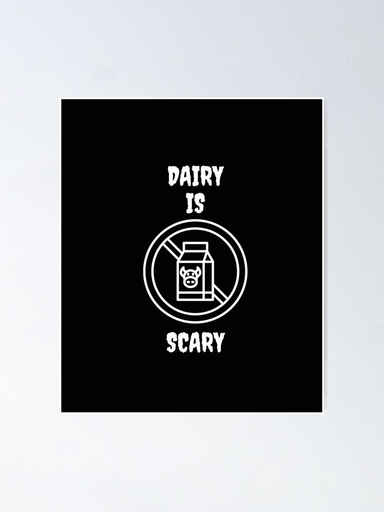 "Dairy is scary Sticker" Poster for Sale by HaraldHodenhans Redbubble
