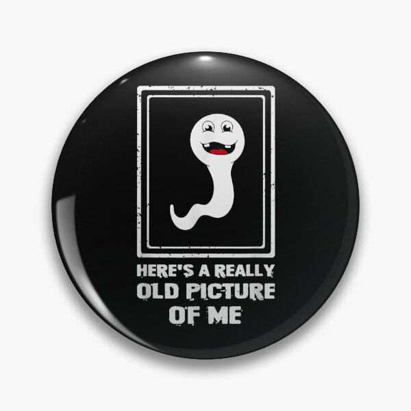 Item preview, Here's A Really Old Picture Of Me Funny Sperm designed and sold by JahzquishaB.