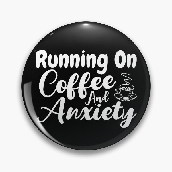 Item preview, Running On Coffee And Anxiety | Saying designed and sold by BopleDesigns.