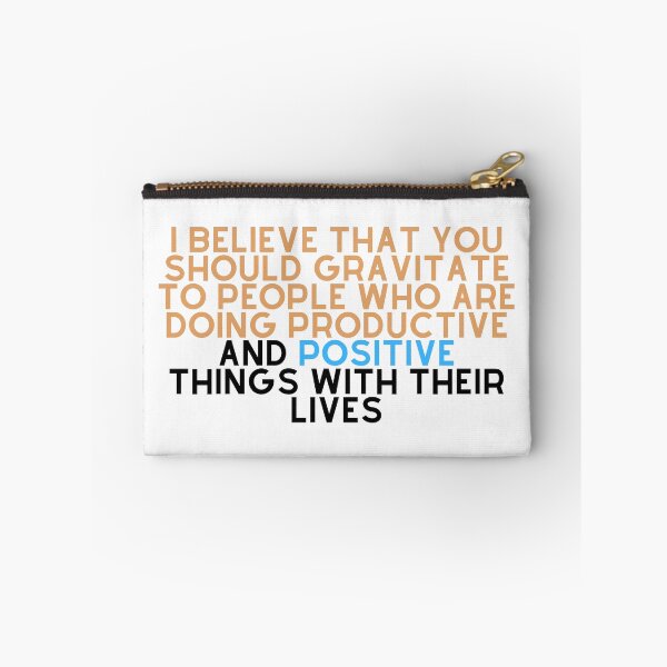 Item preview, I believe that you should gravitate to people who are doing productive and positive things with their lives designed and sold by Mawter.