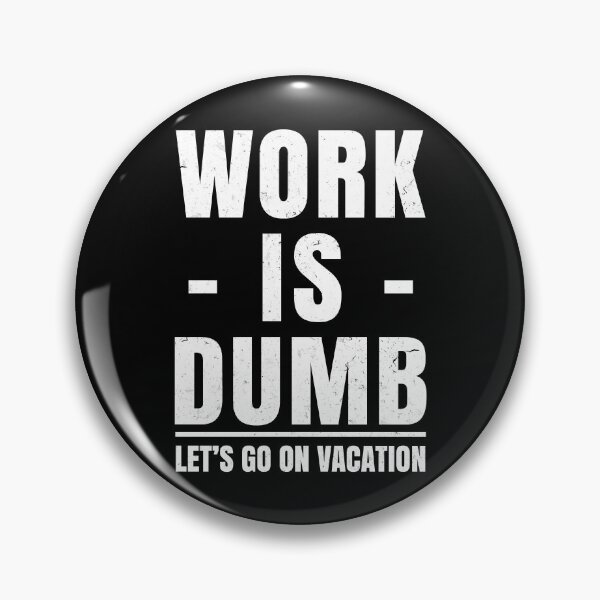 Item preview, The Great Resignation Work is Dumb Let's Go On Vacation designed and sold by electrovista.