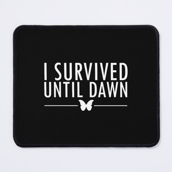 Item preview, I Survived Until Dawn designed and sold by AsernetArt.