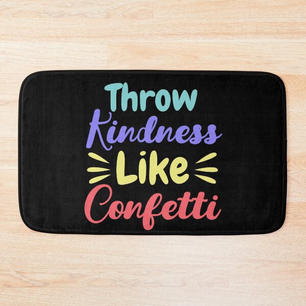 Item preview, Throw Kindness Like Confetti - Positive  designed and sold by BopleDesigns.