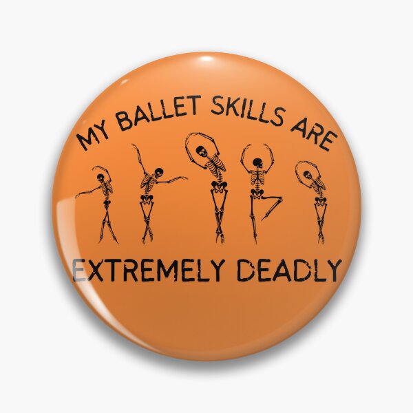Item preview, My ballet skills are extremely deadly! Spooktober Halloween 2022 design designed and sold by to-esu.