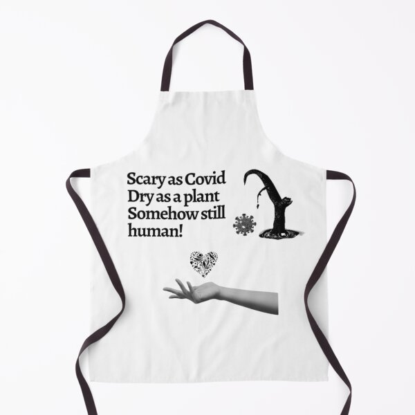 Item preview, Scary as Covid Dry as a plant Somehow still human designed and sold by RandaMay.