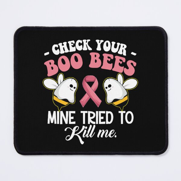 Item preview, Check Your Boo Bees Mine Tried To Kill Me Breast Cancer designed and sold by Tatus Brinal.