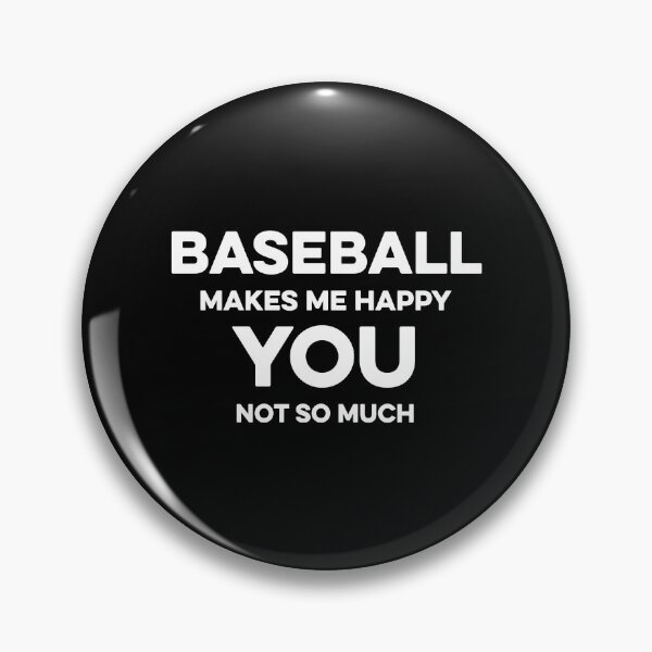 Artikelvorschau, Baseball macht mich glücklich, du nicht so sehr entworfen und verkauft von TendyTees.