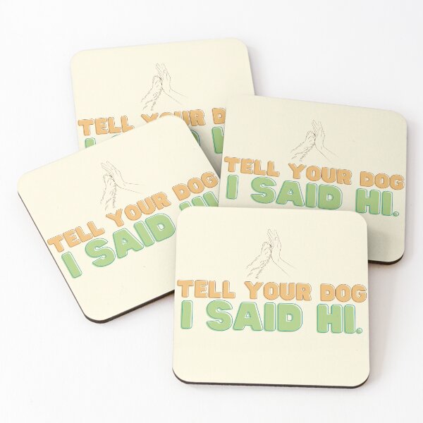 Item preview, Tell your dog I said hi.  funny colorful designed and sold by Oliver-B.