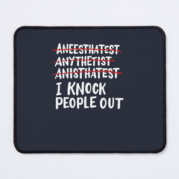 Item preview, Anesthesiologist I Knock People Out designed and sold by Bricke.