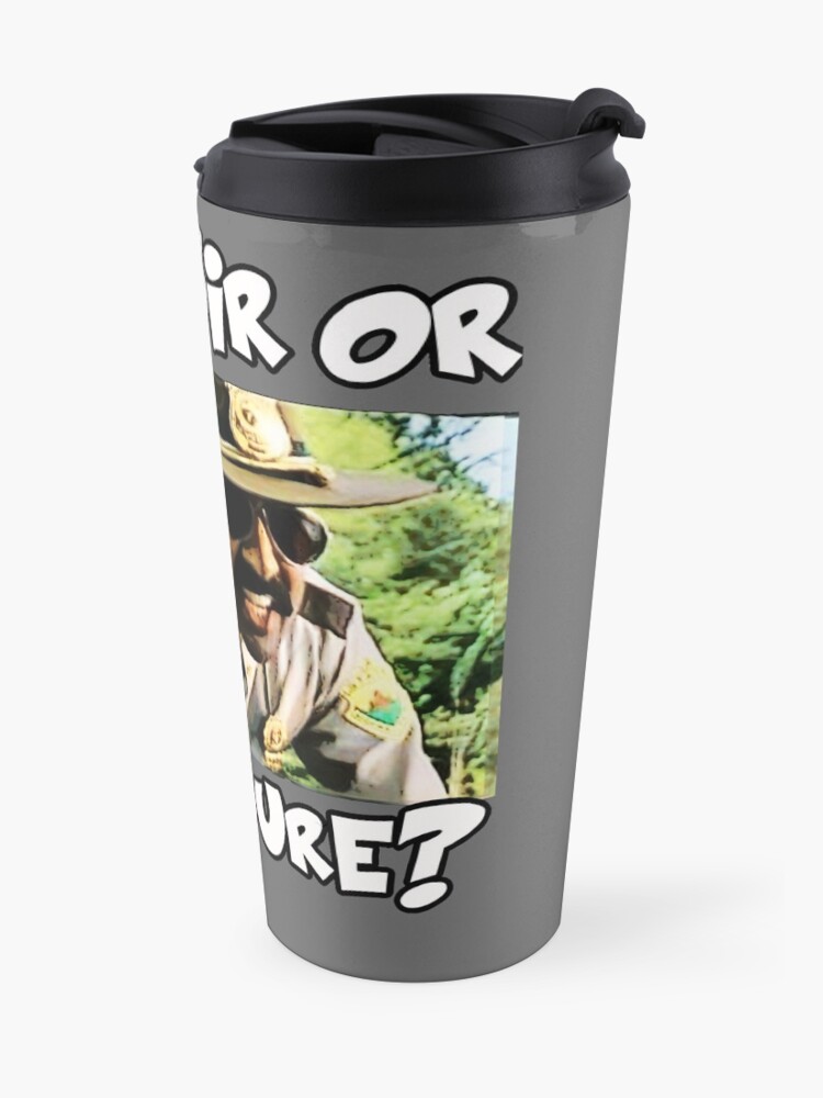 "yes sir or yeah sure" Travel Coffee Mug for Sale by JTK667 Redbubble