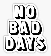 Keine schlechten Tage Sticker