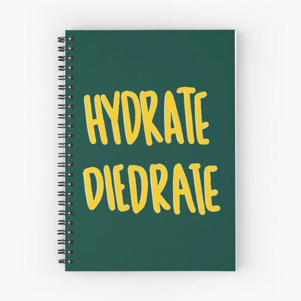 Item preview, Hydrate or Diedrate Hydrate Hydration Drink Water                  designed and sold by MichaelRor.