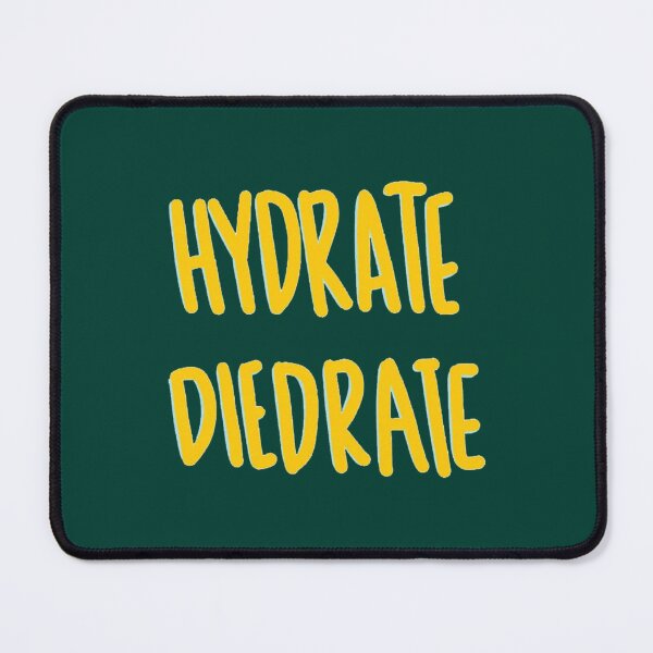 Item preview, Hydrate or Diedrate Hydrate Hydration Drink Water                  designed and sold by MichaelRor.
