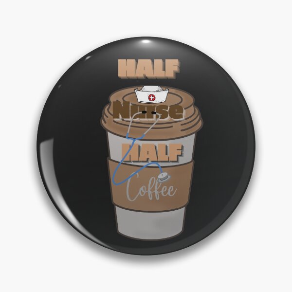 Item preview,  Half Nurse Half Coffee - Funny Nurse Coffee Quote designed and sold by marvacousins246.